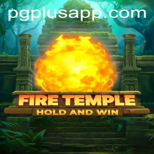 Exploring the Mystical Realm of FireTemple: An Epic Gaming Experience with PGPLUS